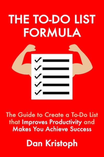 The To-Do List Formula: The Guide to Create a To-Do List that Improves Improductivity and Makes You Achieve Success